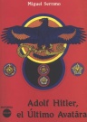 Adolf Hitler - Der Letzte Avatar